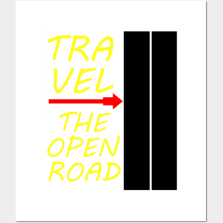 Travel The Open Road Posters and Art